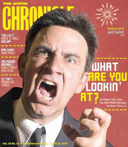 Ken Webster's angry, screaming face on the cover of the Austin Chronicle